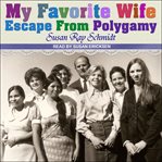 Favorite wife : escape from polygamy cover image cdn
