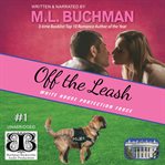 Off the Leash : White House Protection Force Series, Book 1 cover image cdn