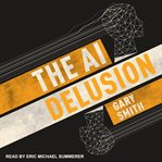 The AI delusion cover image cdn