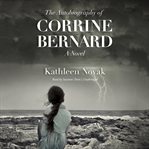 The autobiography of Corrine Bernard : a novel cover image cdn