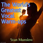 The world's greatest vocal warm-ups cover image cdn