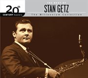 20th century masters: the millennium collection: the best of stan getz cover image cdn