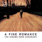 A fine romance: the jerome kern songbook cover image cdn