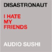 I hate my friends cover image cdn