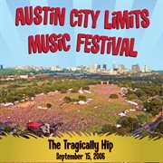 Live at austin city limits music festival 2006: the tragically hip cover image cdn