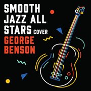 Smooth jazz renditions of george benson (instrumental) cover image cdn