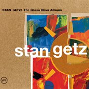 Stan getz: the bossa nova albums cover image cdn