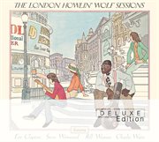 The london howlin' wolf sessions (deluxe edition). Deluxe Edition cover image cdn