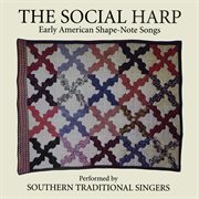 The social harp: early american shape-note songs cover image cdn