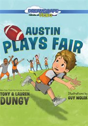 Austin plays fair - team dungy. A Team Dungy Story About Football cover image cdn
