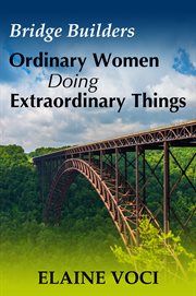 Bridge builders : ordinary women doing extraordinary things cover image cdn