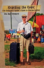 Cracking the code : the confused traveler's guide to Liberian English cover image cdn
