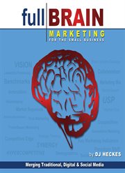 Full brain marketing for the small business cover image cdn