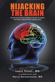 Hijacking the brain : how drug and alcohol addiction hijacks our brains ; the science behind twelve-step recovery cover image cdn