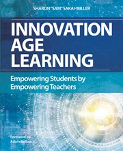 Innovation age learning : empowering students by empowering teachers cover image cdn