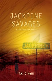 Jackpine savages : a Carter Brown novel cover image cdn