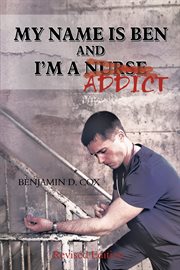 My name is Ben, and I'm a nurse / addict cover image cdn