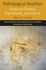 Pathological realities : essays on disease, experiments, and history cover image cdn