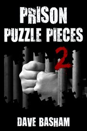 Prison puzzle pieces : the realities, experiences and insights of a corrections officer doing his time in historic stillwater prison. Volume 1 cover image cdn