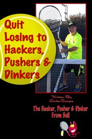 Quit losing to hackers, pushers & dinkers cover image cdn