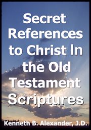 Secret references to christ in the old testament scriptures cover image cdn