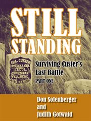 Still standing : surviving Custer's last battle. part one cover image cdn