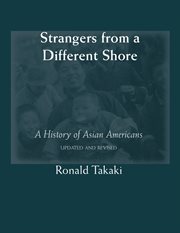 Strangers from a different shore : a history of Asian Americans cover image cdn