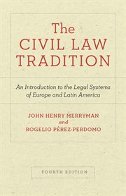 The Civil Law Tradition : An Introduction to the Legal Systems of Europe and Latin America, Fourth Edition cover image cdn