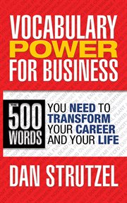 Vocabulary power for business. 500 Words You Need to Transform Your Career and Your Life cover image cdn