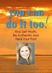 You can do it too! : find self worth, be authentic and heal your past cover image cdn