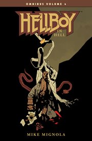 Hellboy in Hell. Volume 4: HELLBOY IN HELL cover image cdn