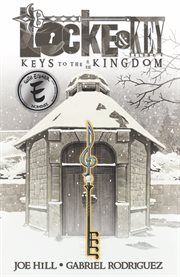 Locke and key vol. 4: keys to the kingdom. Volume 4 cover image cdn