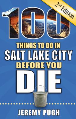 100 things to do in Salt Lake City before you die cover image cdn