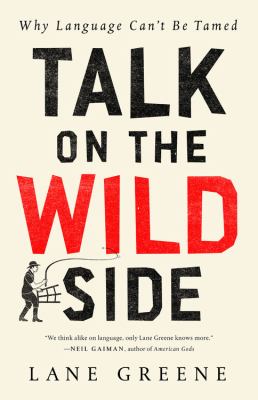 Talk on the wild side : why language can't be tamed  cover image cdn
