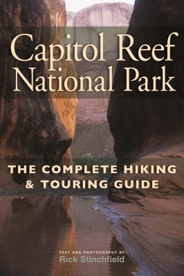 Capitol Reef National Park : the complete hiking and touring guide  cover image cdn