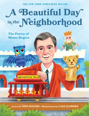 A beautiful day in the neighborhood : the poetry of Mister Rogers cover image