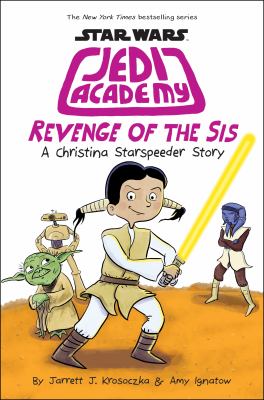 Star Wars Jedi Academy. Revenge of the sis : a Christina Starspeeder story  cover image cdn