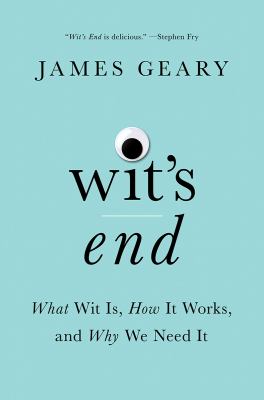 Wit's end : what wit is, how it works, and why we need it  cover image cdn