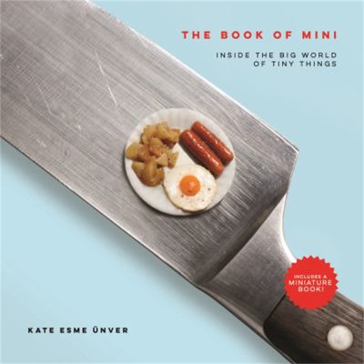 Book of mini : inside the big world of tiny things cover image cdn