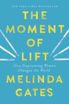 The moment of lift : how empowering women changes the world  cover image cdn