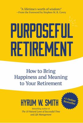 Purposeful retirement : how to bring happiness and meaning to your retirement  cover image cdn