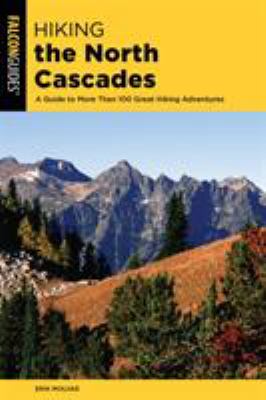 Falcon guide. Hiking the North Cascades : a guide to more than 100 great hiking adventures cover image cdn