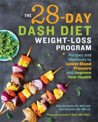 The 28-day DASH diet weight-loss program : recipes and workouts too lower blood pressure and improve your health  cover image cdn