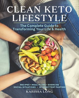 Clean keto lifestyle : the complete guide to transforming your life and health  cover image cdn