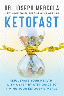 Ketofast : rejuvenate your health with a step-by-step guide to timing your ketogenic meals  cover image cdn