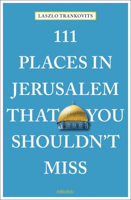 111 places in Jerusalem that you shouldn't miss cover image cdn