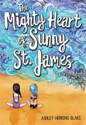 The mighty heart of Sunny St. James cover image
