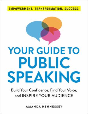 Your guide to public speaking : build your confidence, find your voice, and inspire your audience  cover image cdn