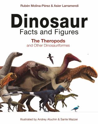 Dinosaur facts and figures : the theropods and other dinosauriformes  cover image cdn