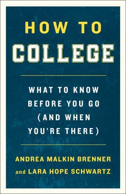 How to college : what to know before you go (and when you're there)  cover image cdn